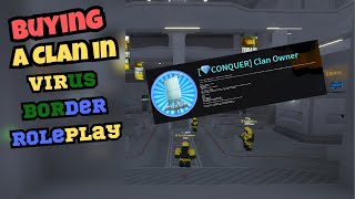 Buying a clan in virus border roleplay [Roblox]