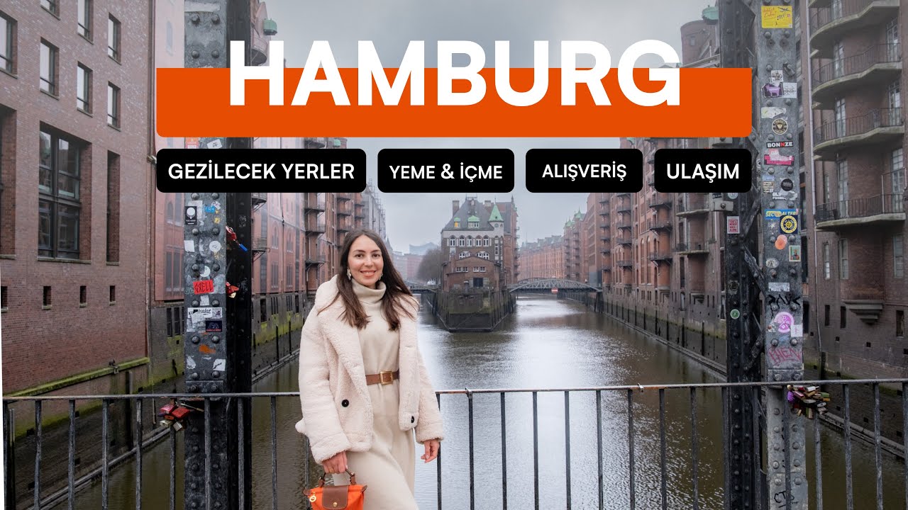 Hamburg'da 3 Gün | Gezilecek Yerler, Yeme İçme, Konaklama ve Alışveriş Tavsiyeleri