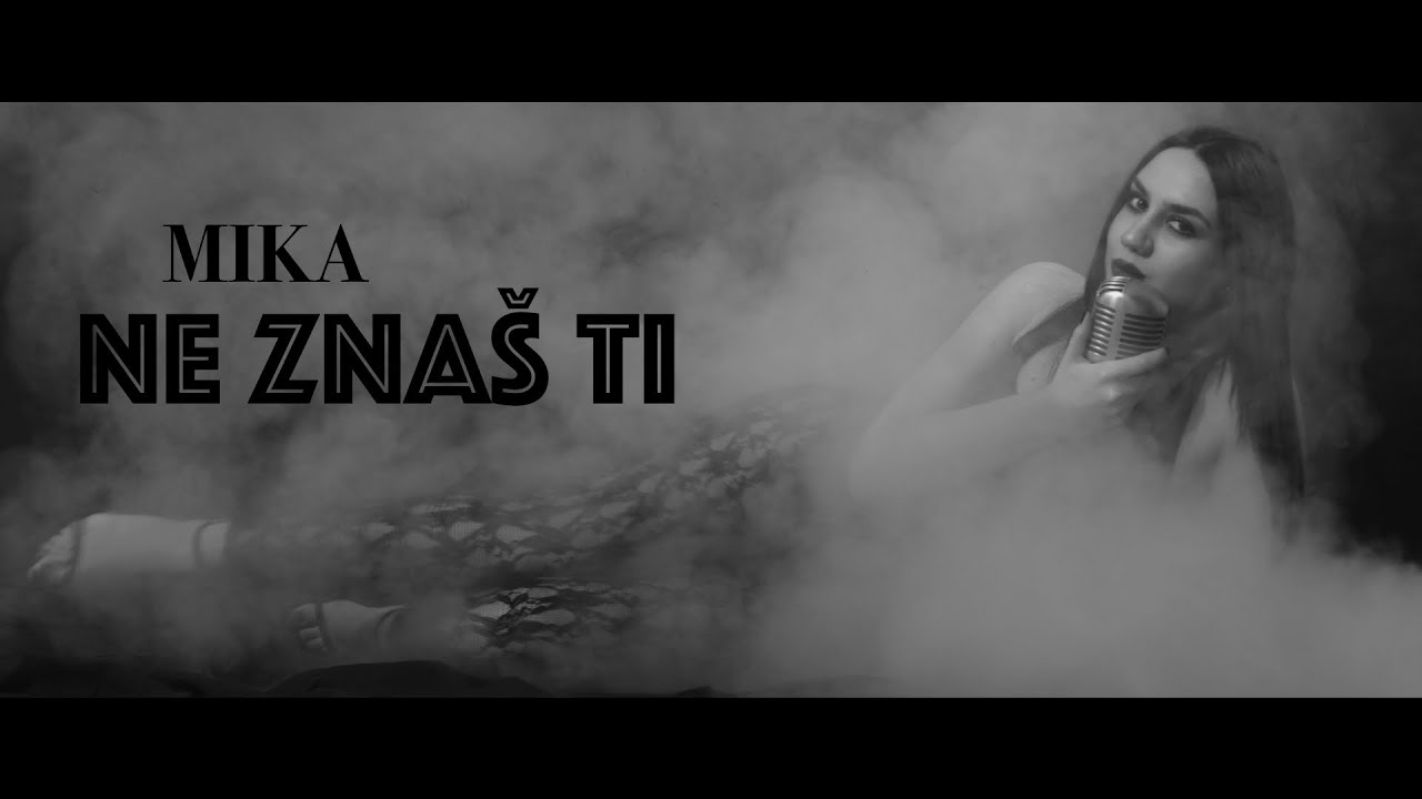 Mika - Ne znaš ti (OFFICIAL MUSIC VIDEO)