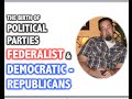 Growth of Political Parties  Federalist  amp  Democratic-Republican APUSH Review