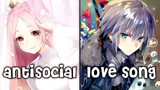 Video thumbnail of "Nightcore - Antisocial Love Song (Switching Vocals) - (Lyrics)"