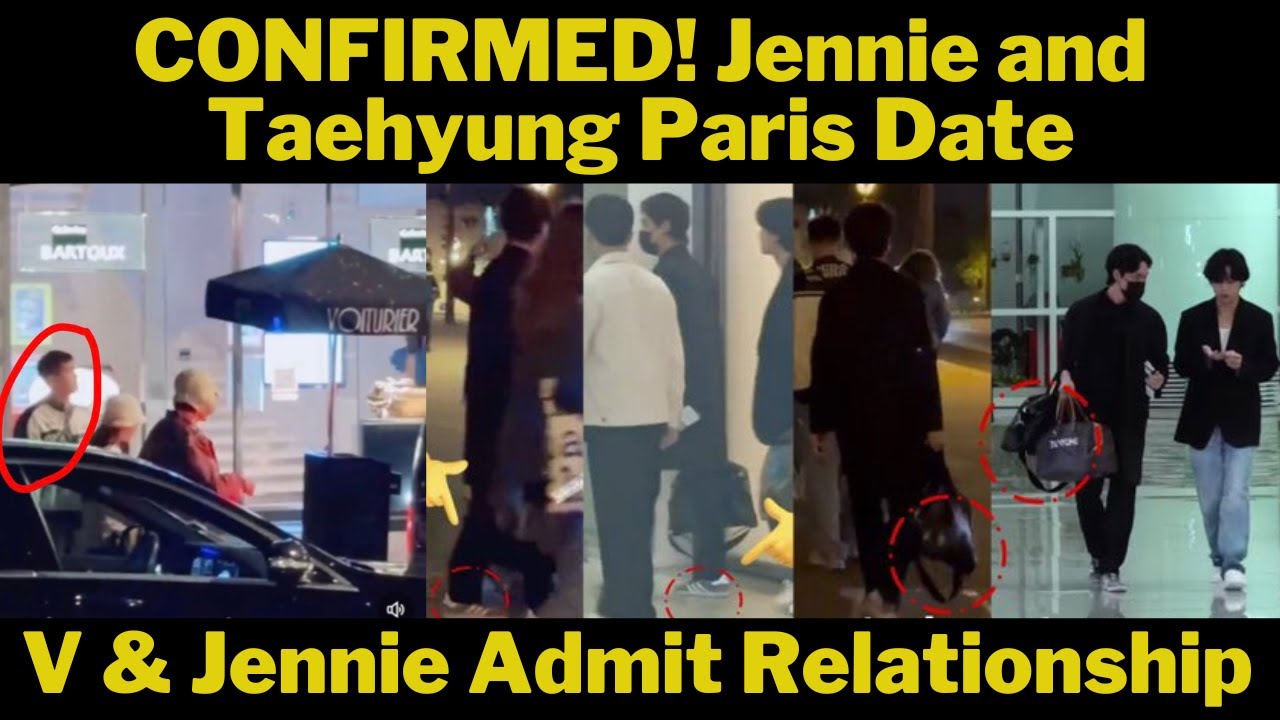 CONFIRMED! Jennie and Taehyung Paris Date🗼| See the Proof | V & Jennie