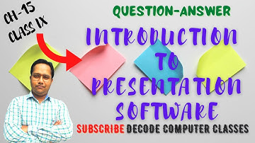 Class IX Ch-15[ Introduction to Presentation Software-QUES-ANS]