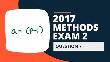 2017 VCE Maths Methods Exam 2 Solutions - Multiple Choice Question 7