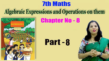 7th maths | Algebraic expressions and operations on them | chapter 8 | Maharashtra Board