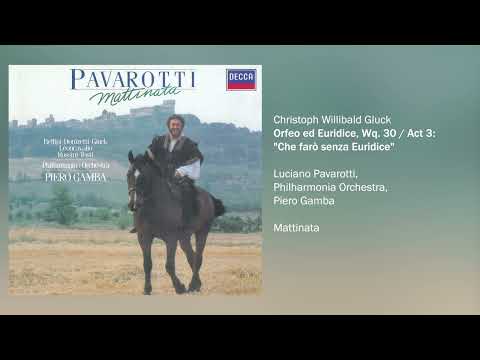 Putar Orfeo ed Euridice, Wq. 30, Act III : Gluck: Orfeo ed Euridice, Wq. 30, Act III: Che farò senza Euridice? (Arr. Faris) - Luciano Pavarotti
