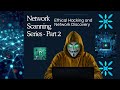 Network Scanning Series-Ethical Hacking | Part 2 | Network Discovery | in Hindi |