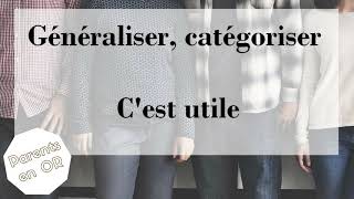 Podcast 10 Généraliser Catégoriser Étiqueter, Cest Utile