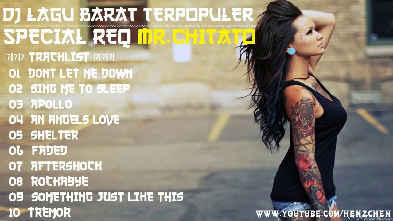 DJ LAGU BARAT TERPOPULER 2018 (( SPECIAL REQ MR CHITATO ...