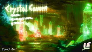Track 10-B - Crystal Cavern (Rapid Exploration Edition)