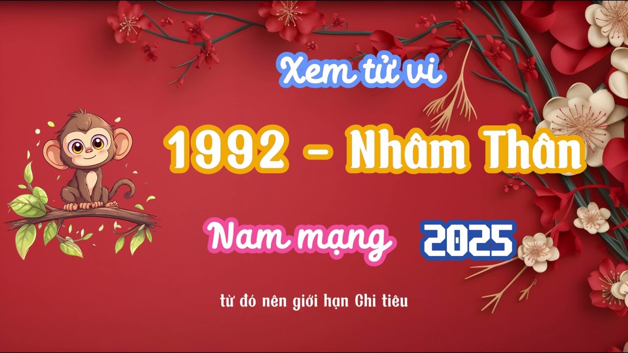 Tử vi tuổi Nhâm Thân 1992 năm 2025 - Nam mạng