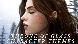 Throne of Glass Character Themes