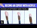 How to Pick Up Large, Medium, &amp; Small Pearls | Become An Expert with Acrylic | Virtual OWC