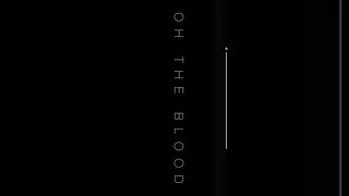 Oh the blood (acapella)