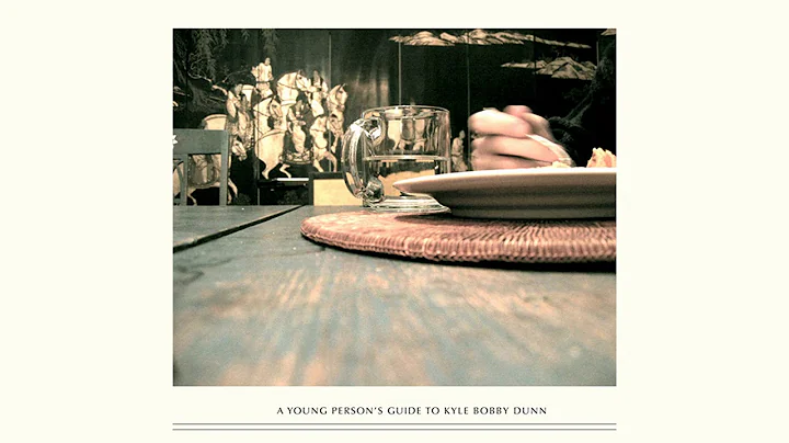 Kyle Bobby Dunn - A Young Person's Guide To Kyle B...
