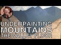 Painting &quot;The Valley Floor&quot; On A Large Canvas Part 2: Mountain Underpainting