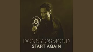 Video thumbnail of "Donny Osmond - Start Again"