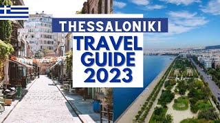دليل السفر إلى سالونيك - أفضل الأماكن والأشياء التي يمكنك القيام بها في سالونيك اليونان عام 2023