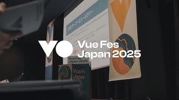 Vue Fes Japan 2025 Aftermovie
