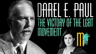 The Victory of the LGBT Movement - Darel E. Paul | Maiden Mother Matriarch Episode 138