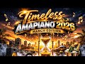 Timeless Amapiano Mix 2026 DJ Cent G Best Amapiano Songs March 2026 