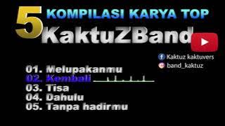 KAKTUZ BAND - 5 Kompilasi karya TOP