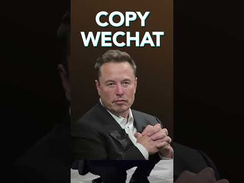Elon's plan for X is to copy WeChat