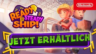 Ready, Steady, Ship! – Jetzt erhältlich! (Nintendo Switch)