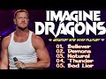 Imagine Dragons Full Album 2025 Greatest Hits Believer Thunder Bones рџЋ Imagine Dragons Full Album 2025 Greatest Hits Believer Thunder Bones рџЋ