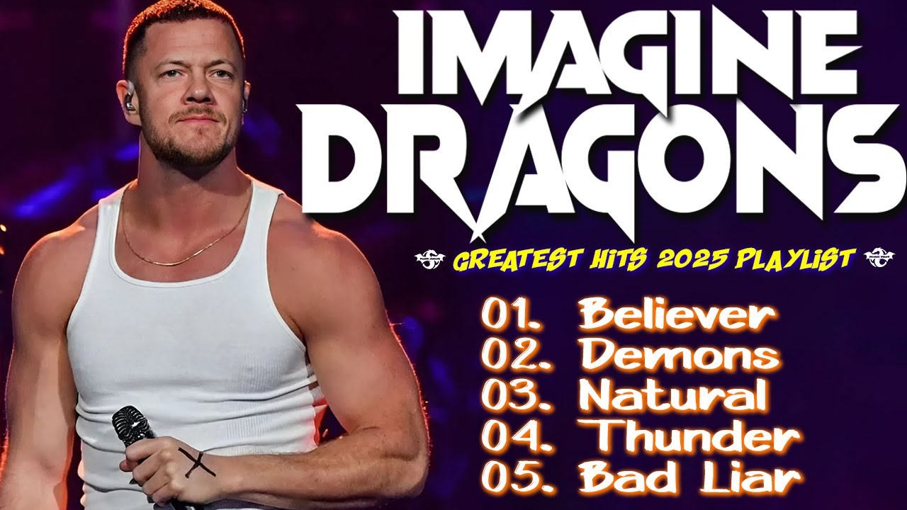 Imagine Dragons Full Album 2025 Greatest Hits | Believer, Thunder, Bones 🎤 Imagine Dragons Full Album 2025 Greatest Hits | Believer, Thunder, Bones 🎤