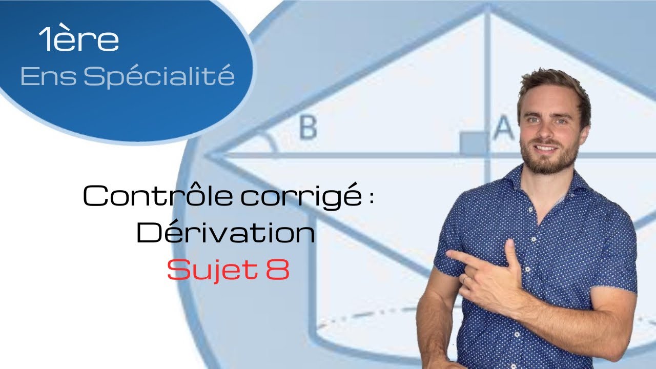 Contrôle corrigé - Dérivation - Sujet 8 - Première