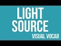 Light source defined  from goodbyeart academy
