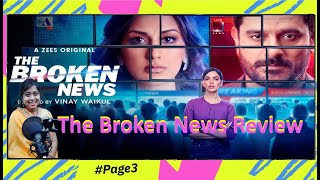 The Broken News Review | PAGE3 | A ZEE5 Original