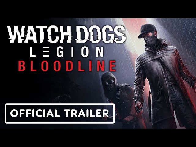Watch Dogs: Legion: Bloodline DLC Announce Trailer, #UbiForward