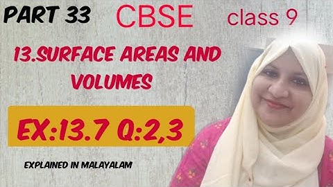Chapter 13 Surface areas and volumes Ex:13.7 q:2 & 3 CBSE maths class 9 in Malayalam