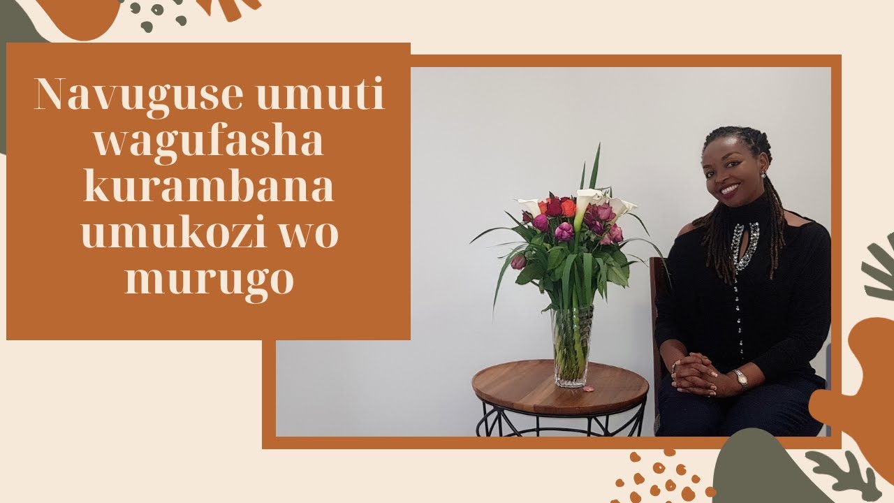 NAVUGUSE UMUTI WADUFASHA GUTINDANA # UMUKOZI WO MU RUGO
