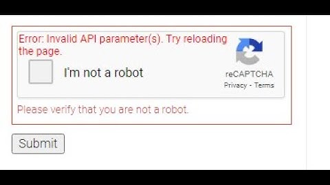 ReCAPTCHA Error: Invalid API parameter(s). Try reloading the page. Fixed