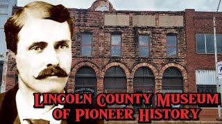 Exploring The Lincoln County Museum of Pioneer History