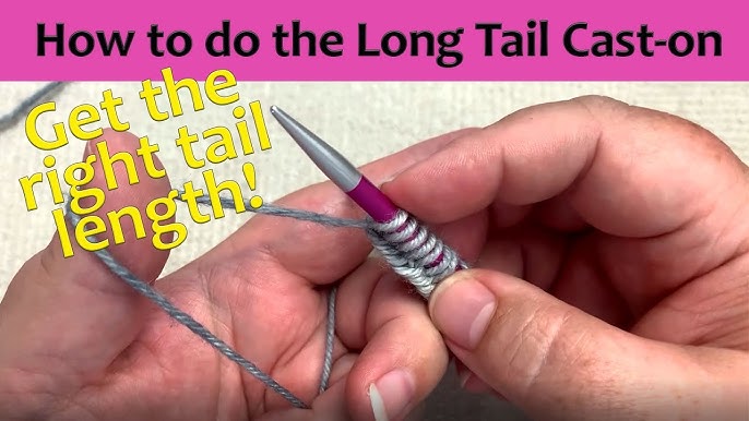 5 Methods to calculate yarn needed for Long-Tail Cast-on –