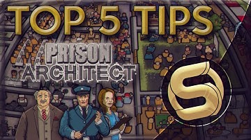 How To Build A Successful Prison - Top 5 tips (Prison Architect Detailed)