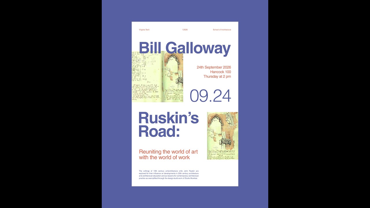 Fall 2026 Lecture Series | Bill Galloway: "Ruskin's Road"