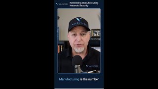 Rethinking Manufacturing Network Security