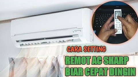 Cara setting remot ac sharp biar cepat dingin