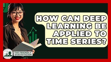 How Can Deep Learning Be Applied To Time Series? - The Friendly Statistician
