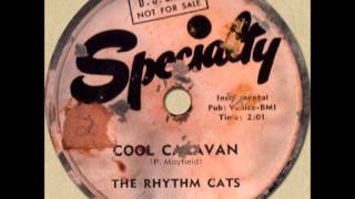 THE RHYTHM CATS - COOL CARAVAN [Specialty 496] 1954