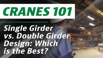 Single Girder vs. Double Girder Bridge Overhead Crane Design | L2-S1