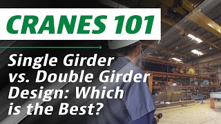 Single Girder vs. Double Girder Bridge Overhead Crane Design | L2-S1