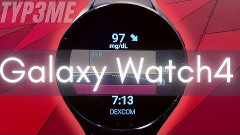 Tutorial HACK for Dexcom CGM readings on GALAXY WATCH 4