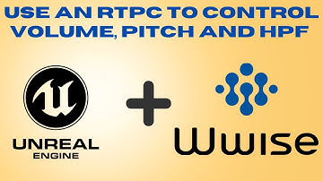 Using Wwise RTPC