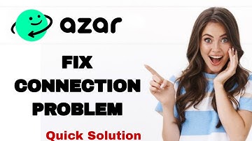 How To Fix And Solve Connection Problem On Azar App | Easy Fix